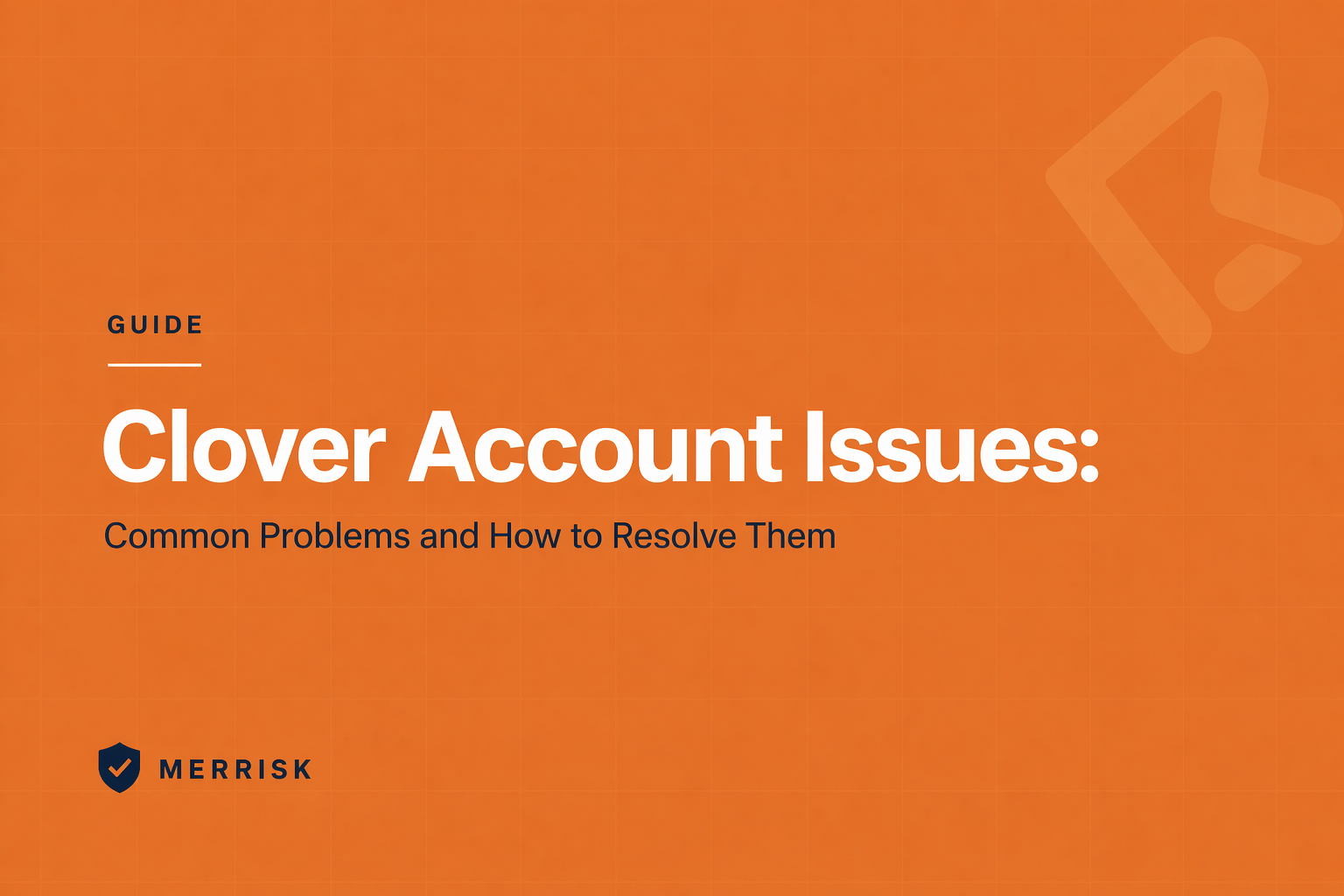 Clover Account Issues: Common Problems and How to Resolve Them
